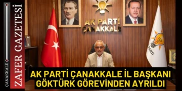 AK Parti Çanakkale İl Başkanı Ömer Faruk Göktürk Görevinden Ayrıldı