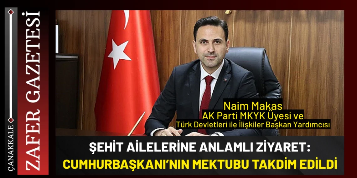 Naim Makas’tan Sakarya Çıkarması: Şehit Ailelerine Anlamlı Ziyaret