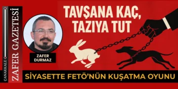 TAVŞANA KAÇ, TAZIYA TUT: ÇANAKKALE’DE FETÖ’NÜN KIRINTILARI MI SAHNELENİYOR?