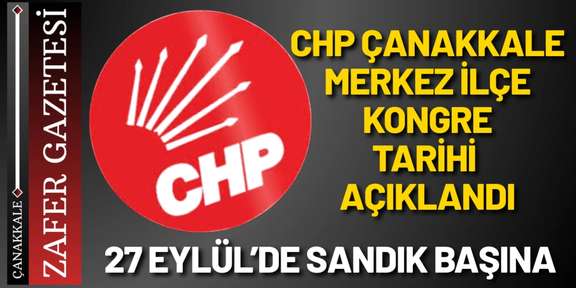 CHP Merkez İlçe Başkanlığı Kongre Takvimini Açıkladı