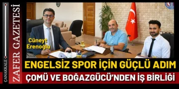 ÇOMÜ ve Boğazgücü’nden Örnek İş Birliği: Engel Tanımayan Protokol