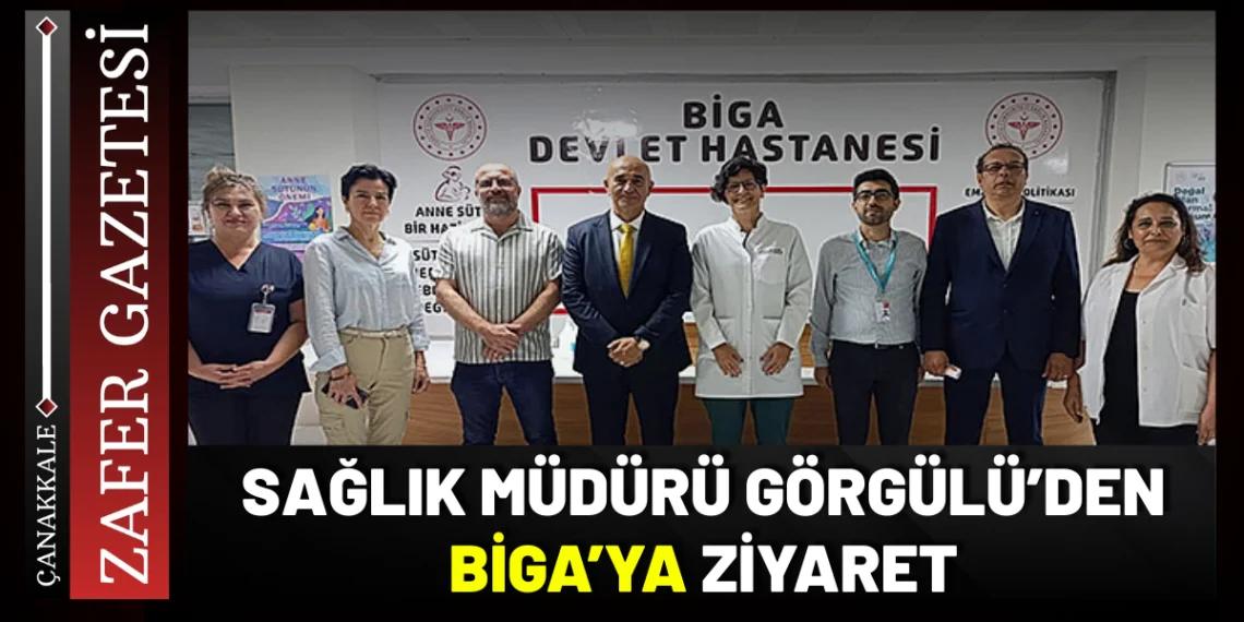 İL SAĞLIK MÜDÜRÜ DR. HAKAN GÖRGÜLÜ’DEN BİGA’DA GECE ZİYARETİ