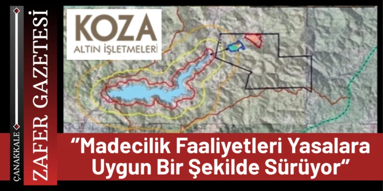 Koza Altın: Yasal Süreç Devam Ediyor, Proje Mevzuata Uygun 1 Canakkale Valiliginden Cevre Duyarliligi Projesi 7