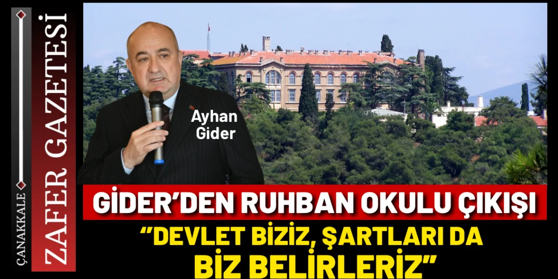 Gider’den Ruhban Okulu Çıkışı: ‘’Dün Kapatmak Doğruydu, Bugün Açmak da Doğru”