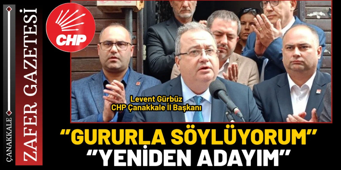 CHP İl Başkanı Levent Gürbüz Yeniden Adaylığını Açıkladı