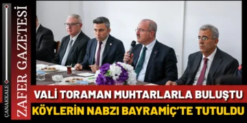 Vali Toraman Bayramiç’te Muhtarlarla Buluştu