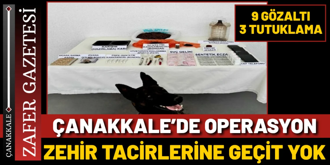 Çanakkale’de Uyuşturucu Operasyonu