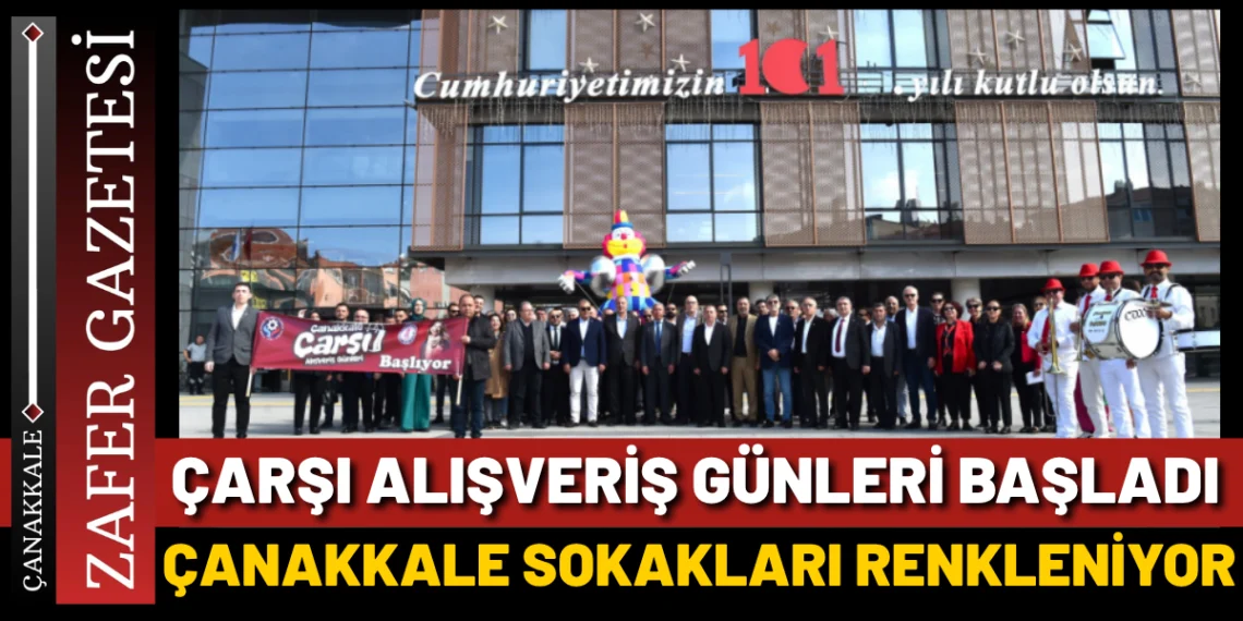 Çanakkale Çarşı Alışveriş Günleri Renkli Kortejle Başladı