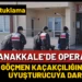GÖÇMEN KAÇAKÇILIĞI VE UYUŞTURUCU TİCARETİNE KARŞI KARARLI MÜCADELE 10 GÖÇMEN KAÇAKÇILIĞI VE UYUŞTURUCU TİCARETİNE KARŞI KARARLI MÜCADELE