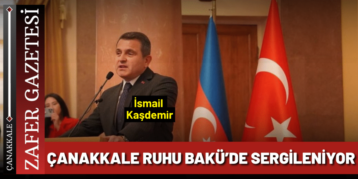 Bakü’de “Cepheden Fotoğraflarla: Çanakkale Savaşları” Sergisi Açıldı