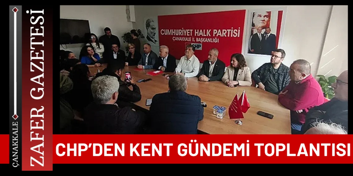 CHP’den Kent Gündemi Toplantısı