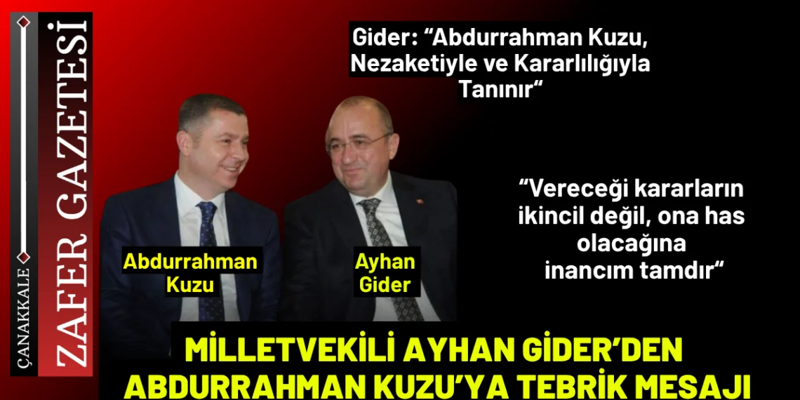 Milletvekili Ayhan Gider’den Abdurrahman Kuzu’ya Tebrik Mesajı