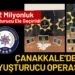 Çanakkale’de Zehir Tacirlerine Dev Operasyon