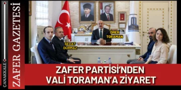 Zafer Partisi Çanakkale İl Teşkilatından Vali Toraman’a Ziyaret