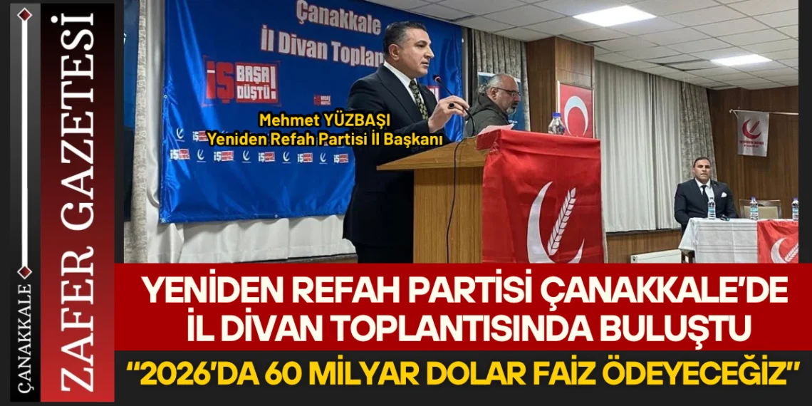 Yeniden Refah Partisi Örgütleri İl Divan Kurulu Toplantısında Bir araya Geldi