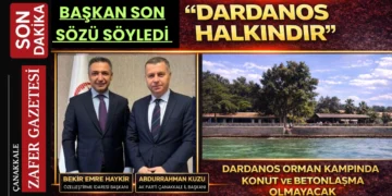 Abdurrahman Kuzu’dan Net Açıklama; Dardanos Orman Kampı Betonlaşmaya Kapalı, Halka Açık