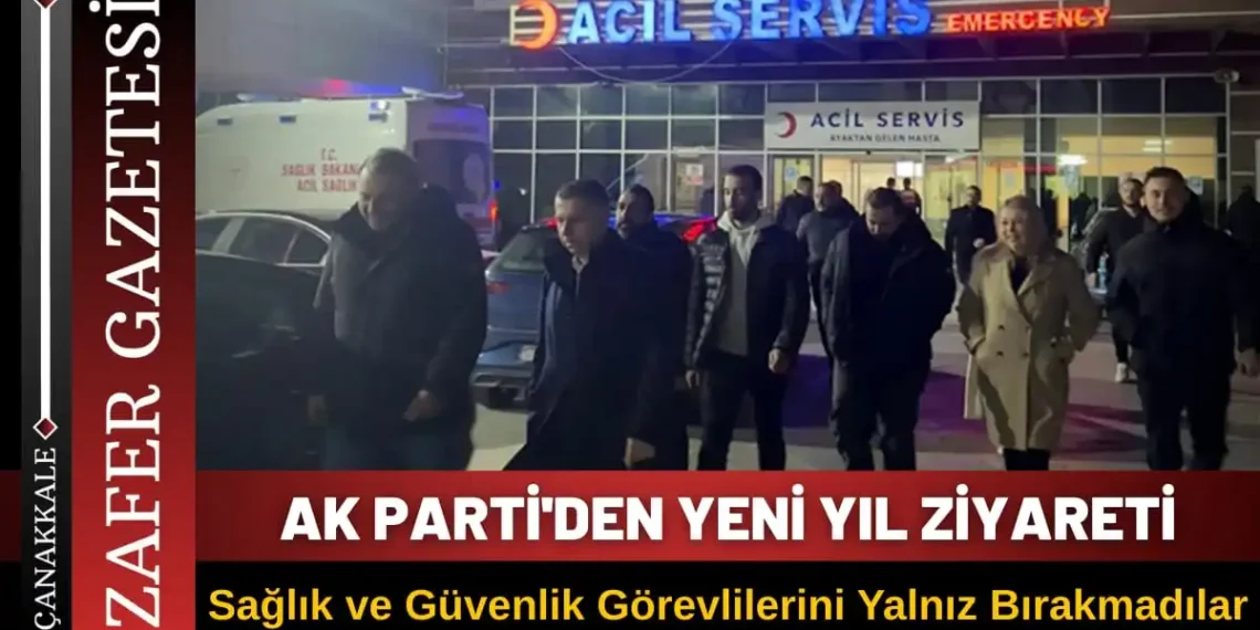 İl Başkanı Kuzu ve Beraberindeki Heyet, Geceyi Sağlık Çalışanları ve Emniyet Güçleriyle Geçirdi