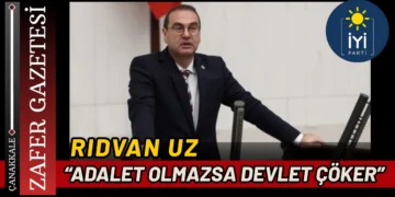 İYİ Parti Milletvekili Uz’dan Uyarı: Adalet Olmadan Yönetim Olmaz