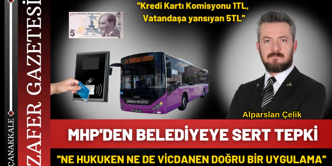 Çanakkale’de Ulaşımda ”Ek Ücret” Krizi: MHP’den Sert Tepki