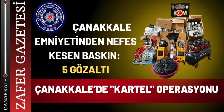 CANAKKALEDE KARTEL OPERASYONUu
