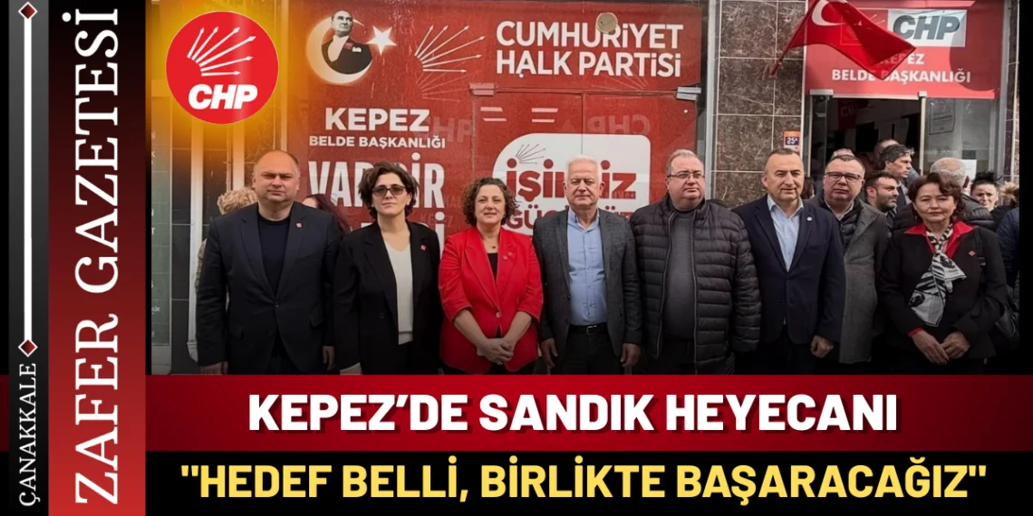 Kepez’de Seçim Heyecanı: “Kaybeden Yok, Kazanan Kepez!”